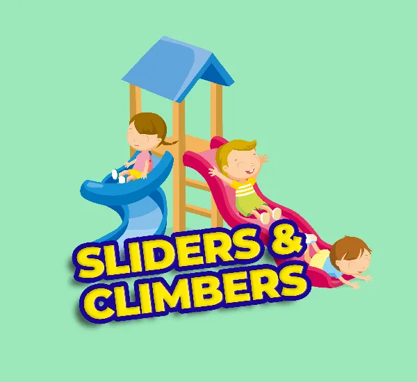 Sliders & Climbers