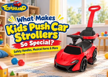 What Makes Kids Push Car Strollers So Special Safety Handles, Musical Horns & More